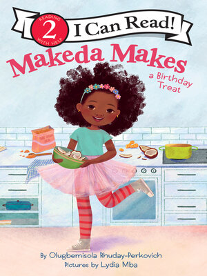 cover image of Makeda Makes a Birthday Treat